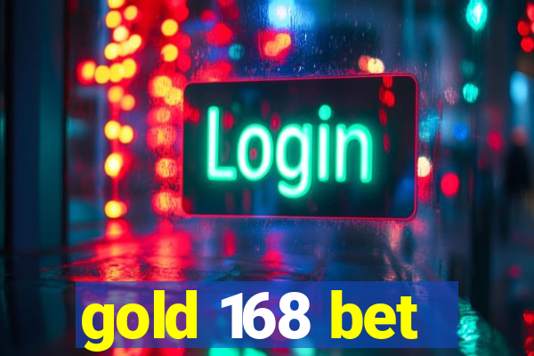 gold 168 bet