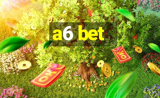 a6 bet