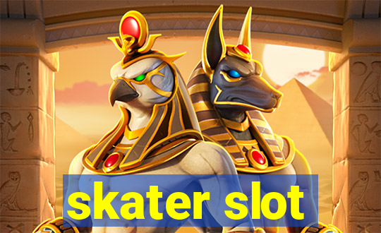 skater slot