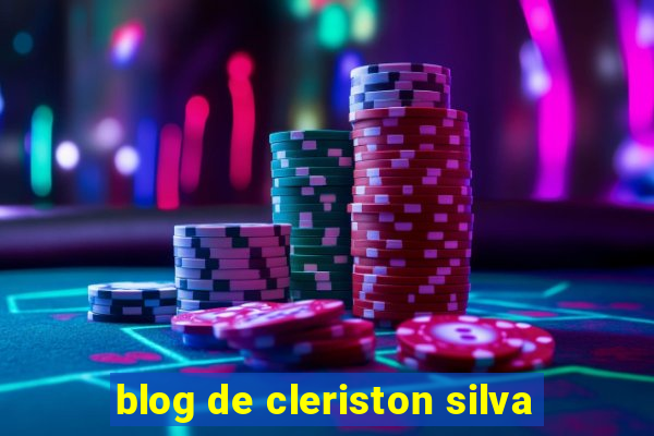 blog de cleriston silva