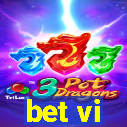 bet vi