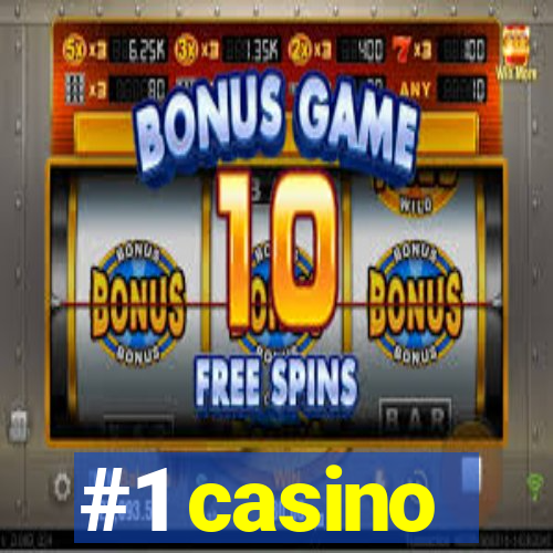 #1 casino