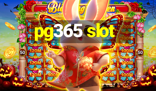 pg365 slot