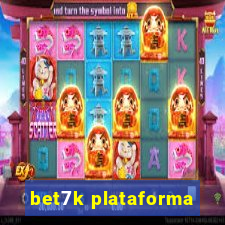 bet7k plataforma