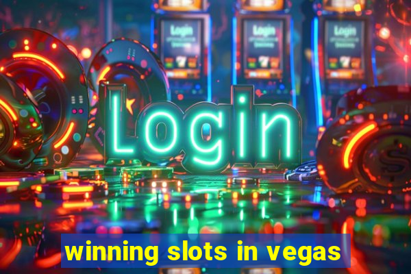 winning slots in vegas