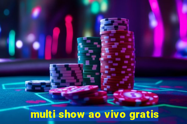 multi show ao vivo gratis