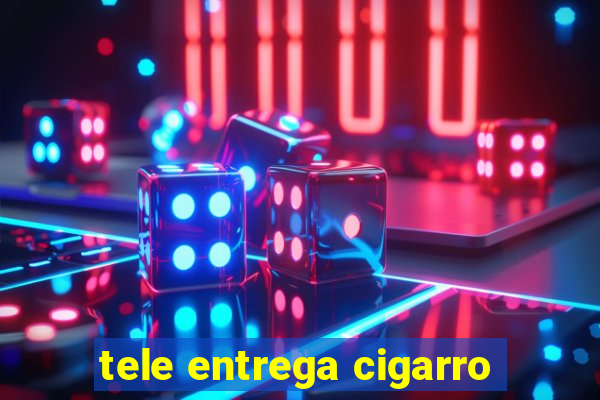 tele entrega cigarro