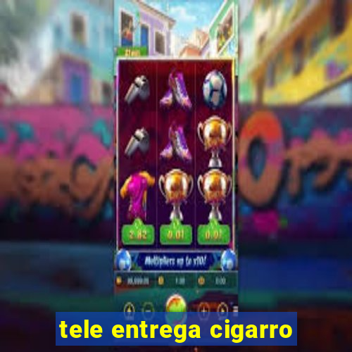 tele entrega cigarro