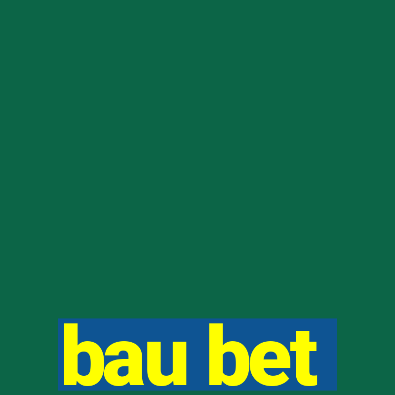 bau bet