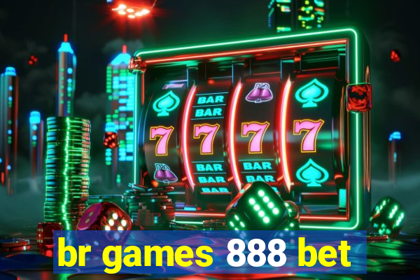 br games 888 bet