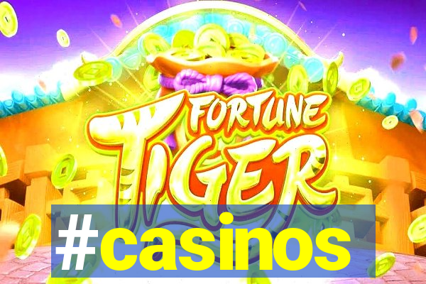 #casinos