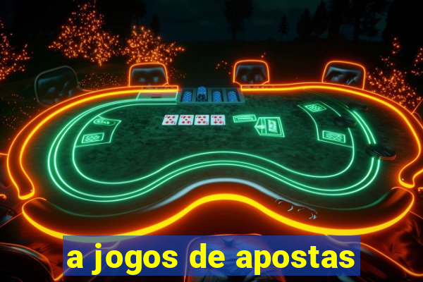 a jogos de apostas