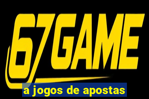 a jogos de apostas