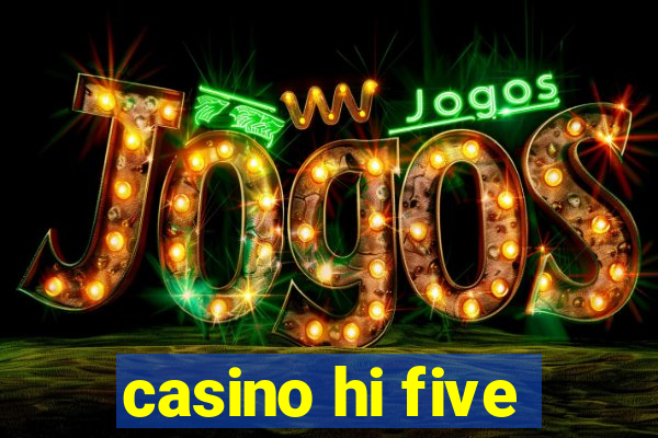 casino hi five