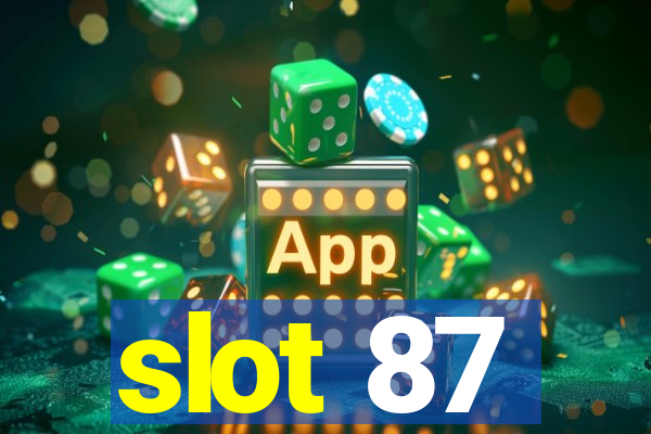 slot 87