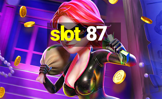 slot 87