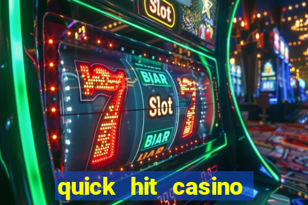 quick hit casino slot machine