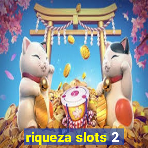 riqueza slots 2