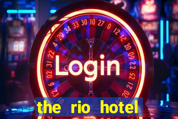 the rio hotel casino las vegas