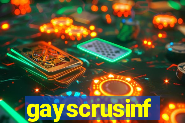 gayscrusinf