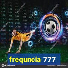 frequncia 777