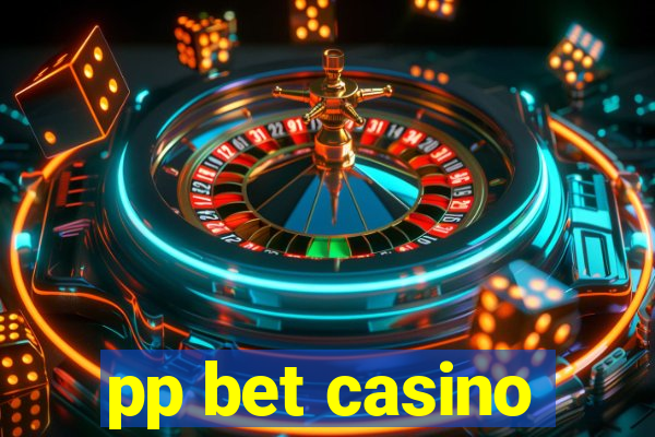 pp bet casino