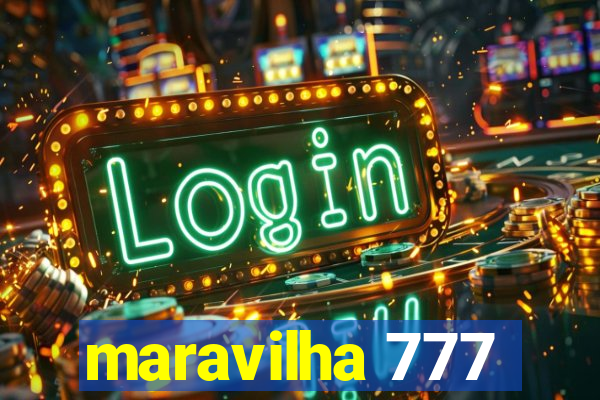 maravilha 777