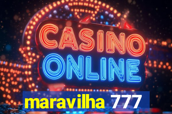 maravilha 777