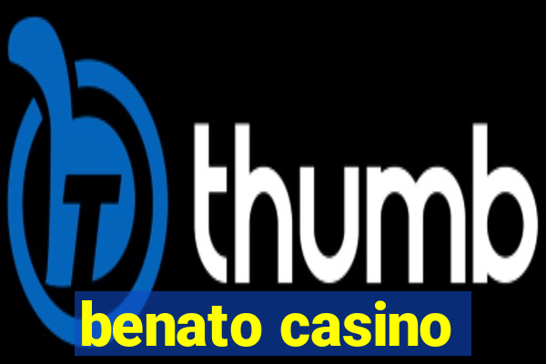 benato casino