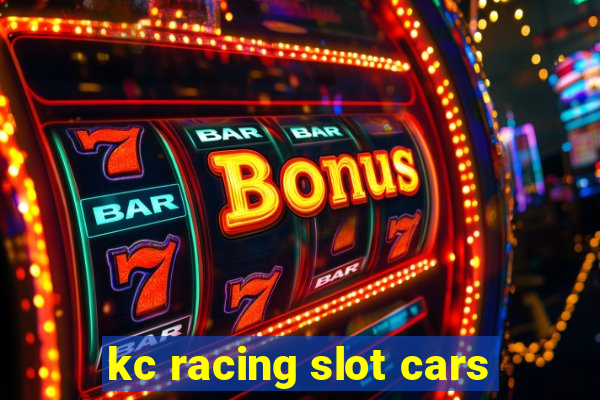 kc racing slot cars