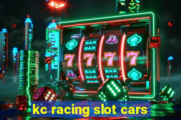 kc racing slot cars