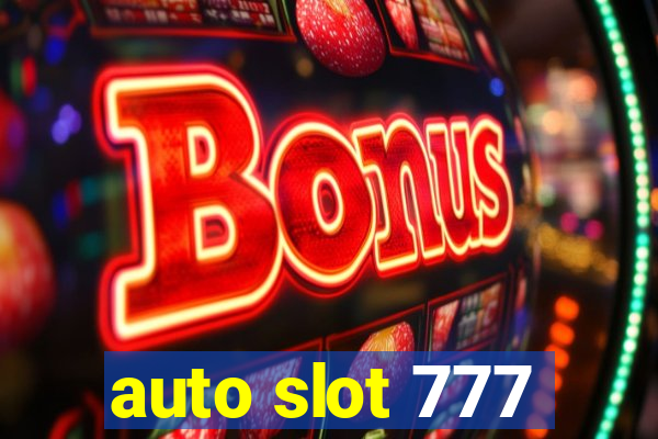 auto slot 777