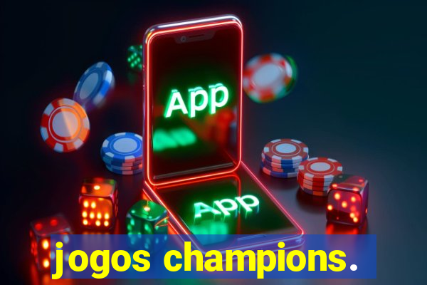 jogos champions.