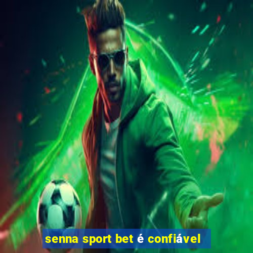 senna sport bet é confiável