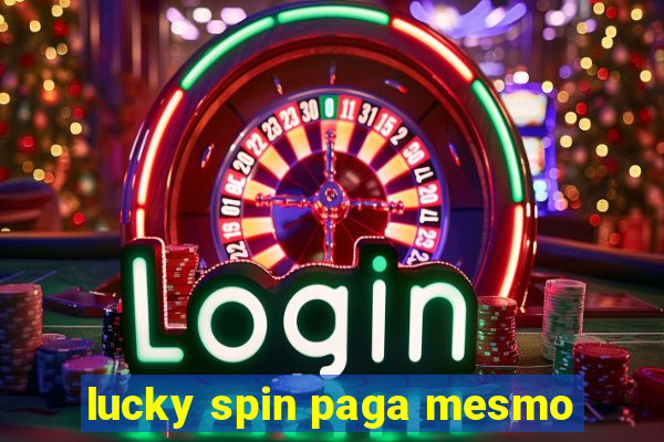 lucky spin paga mesmo