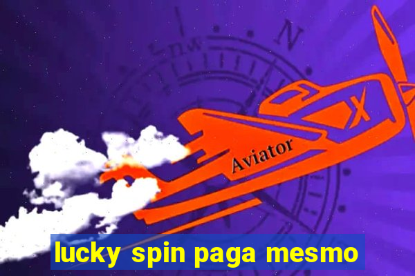 lucky spin paga mesmo