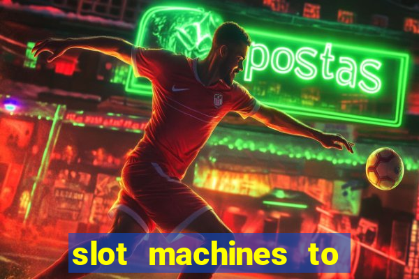 slot machines to play for free