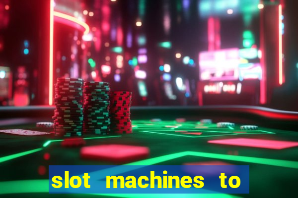 slot machines to play for free