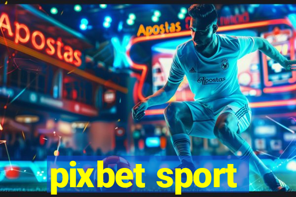 pixbet sport