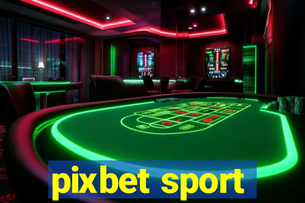 pixbet sport