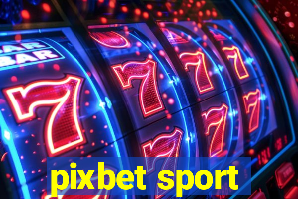 pixbet sport