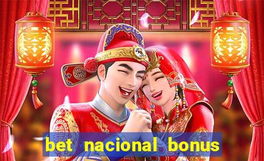 bet nacional bonus de boas vindas