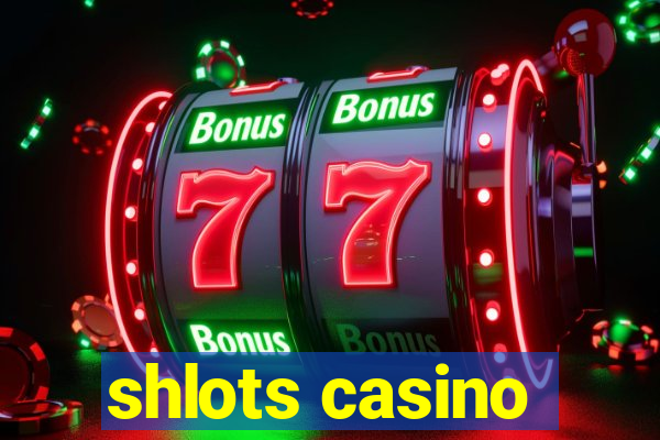 shlots casino