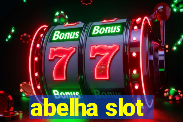 abelha slot