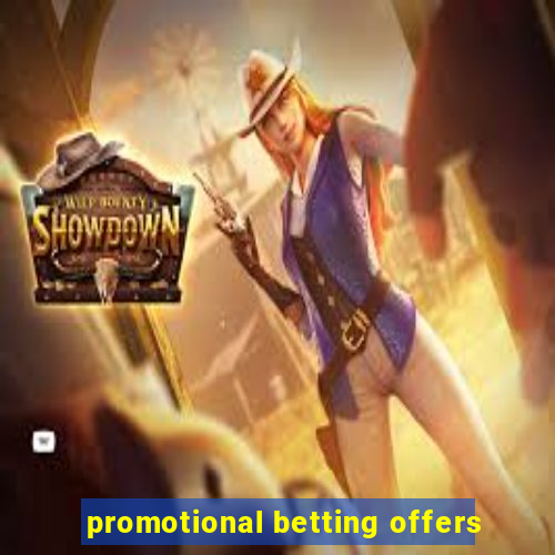 promotional betting offers