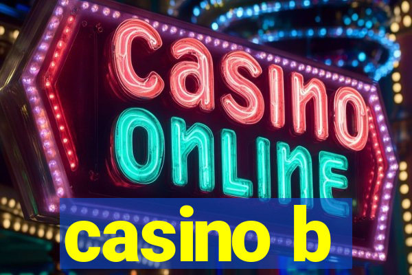 casino b