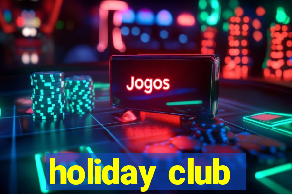 holiday club