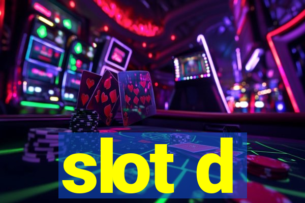 slot d