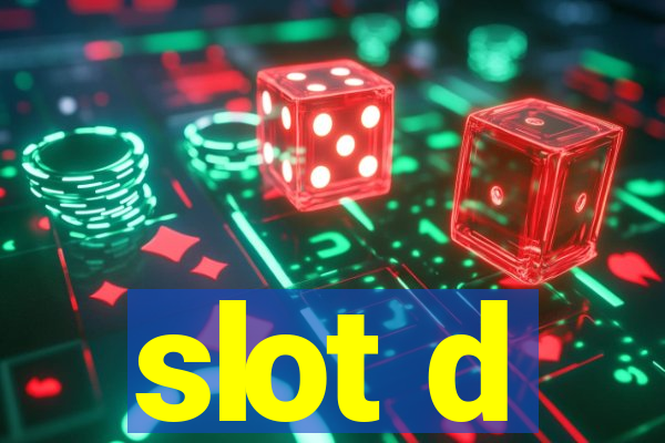 slot d