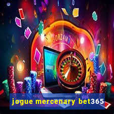 jogue mercenary bet365